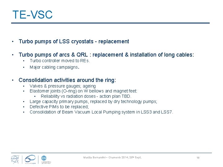 TE-VSC • Turbo pumps of LSS cryostats - replacement • Turbo pumps of arcs