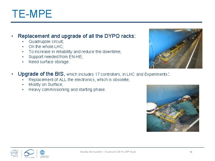 TE-MPE • Replacement and upgrade of all the DYPQ racks: • • • Quadrupole