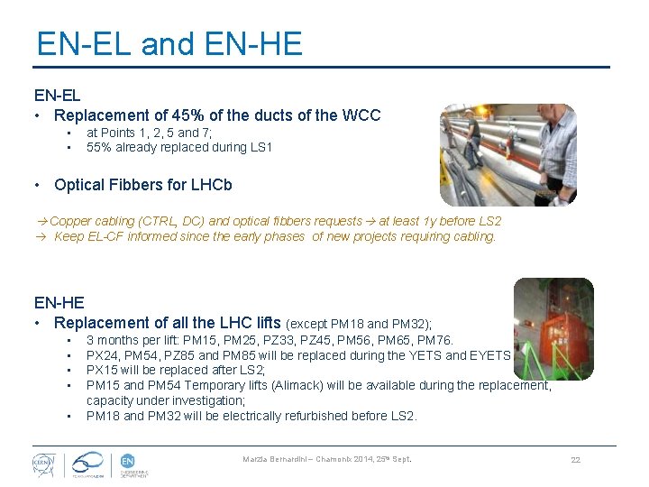 EN-EL and EN-HE EN-EL • Replacement of 45% of the ducts of the WCC