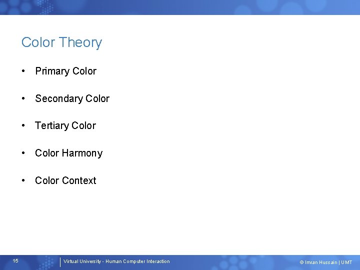 Color Theory • Primary Color • Secondary Color • Tertiary Color • Color Harmony