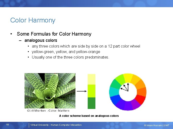 Color Harmony • Some Formulas for Color Harmony – analogous colors • any three