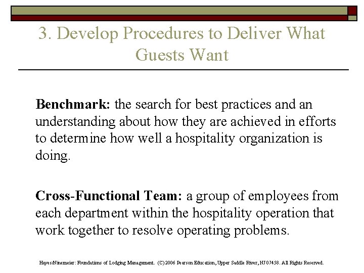 3. Develop Procedures to Deliver What Guests Want Benchmark: the search for best practices