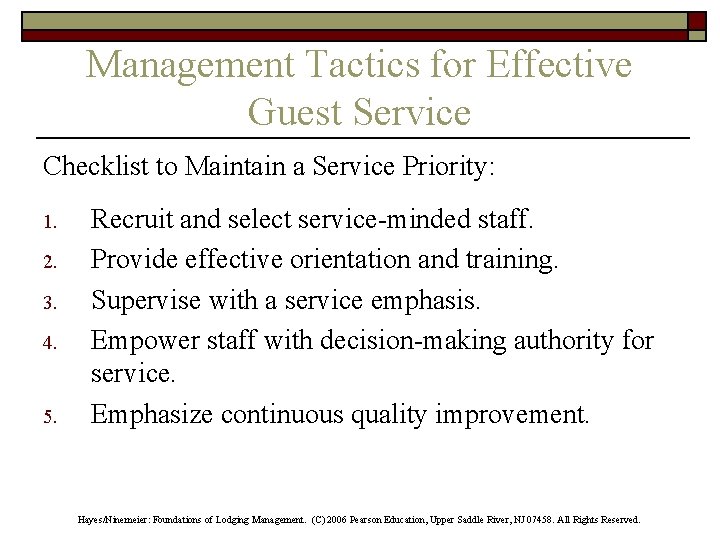 Management Tactics for Effective Guest Service Checklist to Maintain a Service Priority: 1. 2.