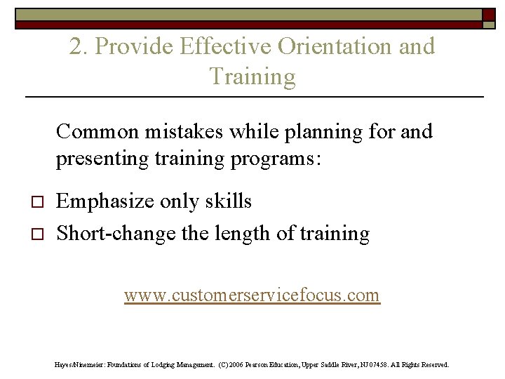 2. Provide Effective Orientation and Training Common mistakes while planning for and presenting training