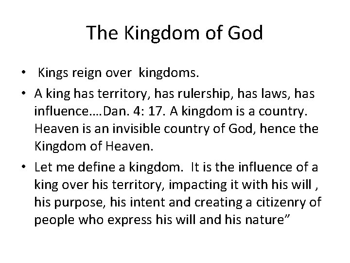 The Kingdom of God • Kings reign over kingdoms. • A king has territory, The Kingdom of God • Kings reign over kingdoms. • A king has territory,