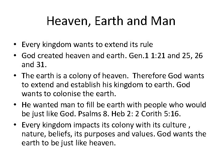 Heaven, Earth and Man • Every kingdom wants to extend its rule • God Heaven, Earth and Man • Every kingdom wants to extend its rule • God