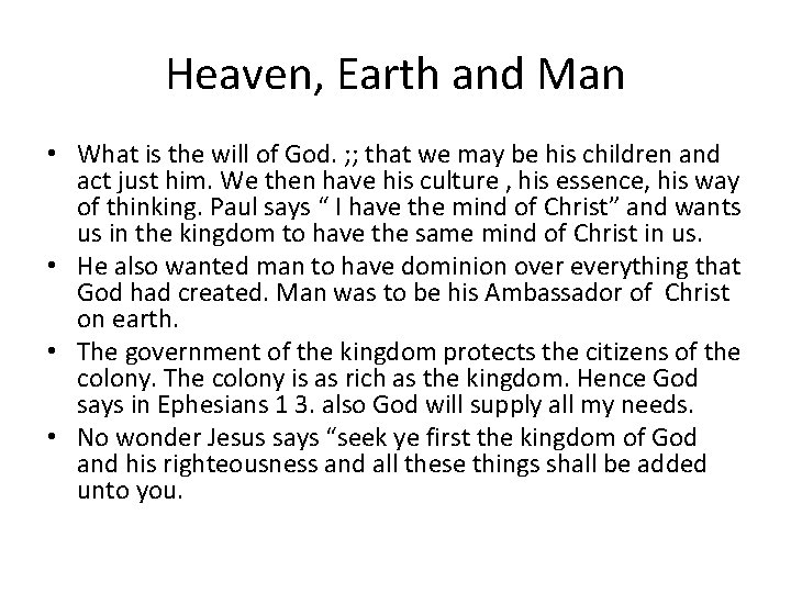 Heaven, Earth and Man • What is the will of God. ; ; that Heaven, Earth and Man • What is the will of God. ; ; that