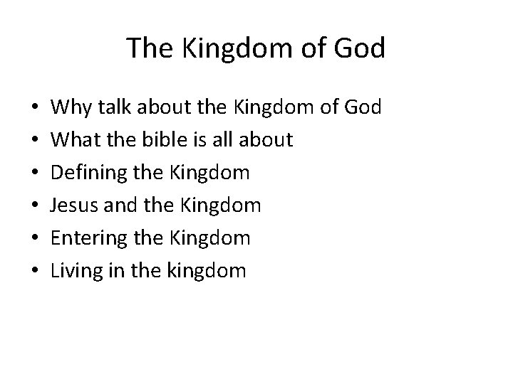 The Kingdom of God • • • Why talk about the Kingdom of God The Kingdom of God • • • Why talk about the Kingdom of God
