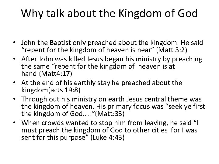 Why talk about the Kingdom of God • John the Baptist only preached about Why talk about the Kingdom of God • John the Baptist only preached about