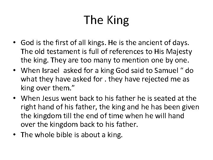 The King • God is the first of all kings. He is the ancient The King • God is the first of all kings. He is the ancient
