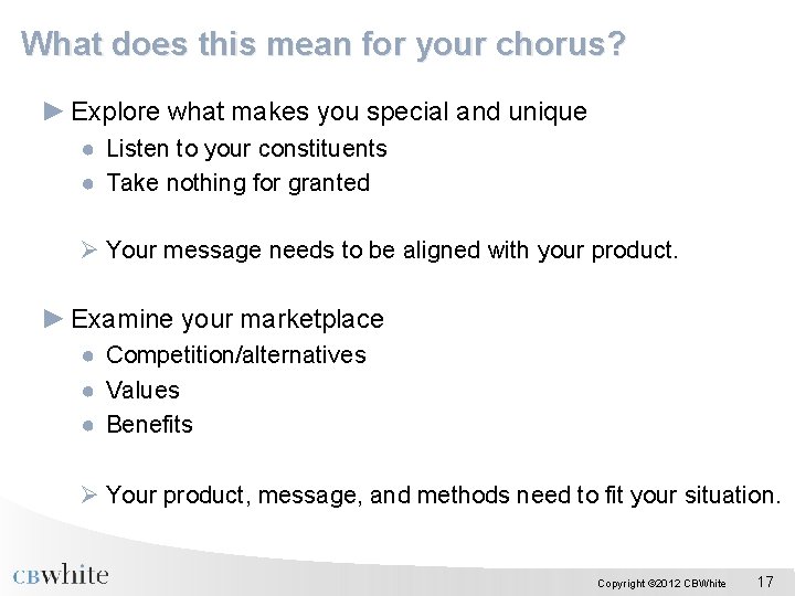 What does this mean for your chorus? ► Explore what makes you special and