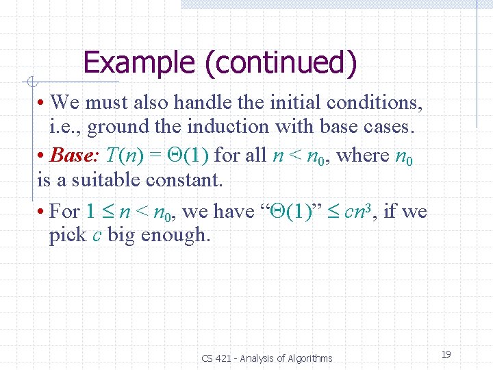 Example (continued) • We must also handle the initial conditions, i. e. , ground