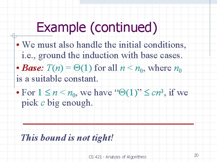 Example (continued) • We must also handle the initial conditions, i. e. , ground