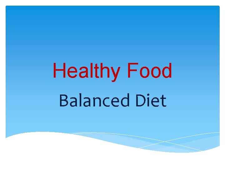 Healthy Food Balanced Diet 