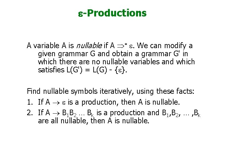 e-Productions A variable A is nullable if A Þ* e. We can modify a