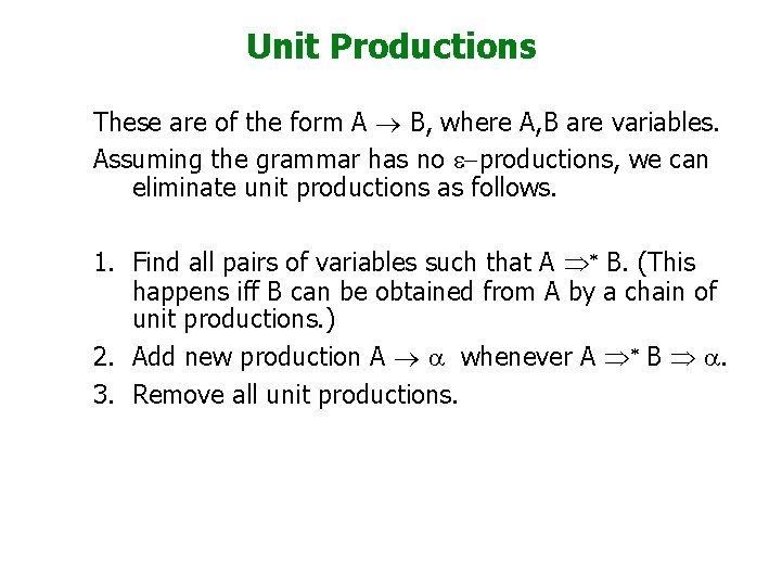 Unit Productions These are of the form A ® B, where A, B are
