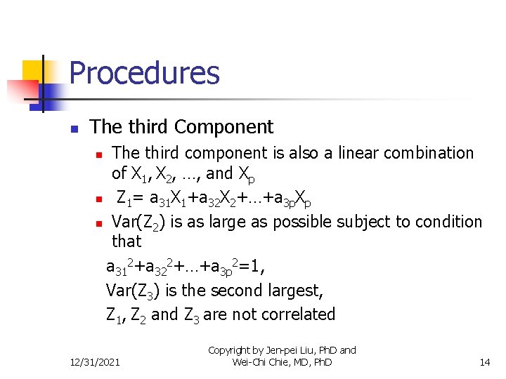 Procedures n The third Component The third component is also a linear combination of
