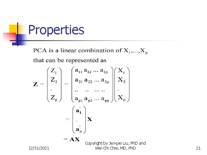 Properties 12/31/2021 Copyright by Jen-pei Liu, Ph. D and Wei-Chi Chie, MD, Ph. D