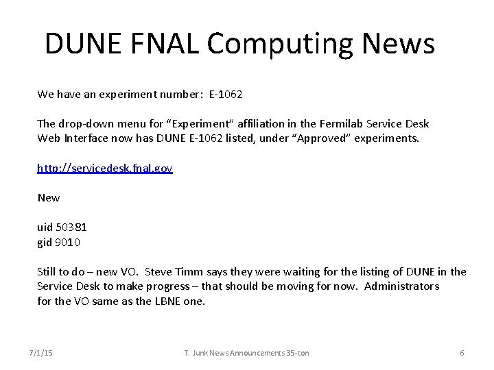 DUNE FNAL Computing News We have an experiment number: E-1062 The drop-down menu for