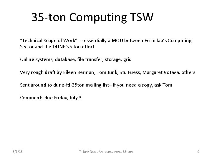 35 -ton Computing TSW “Technical Scope of Work” -- essentially a MOU between Fermilab’s