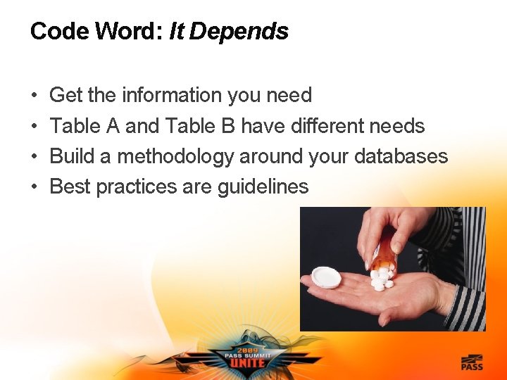 Code Word: It Depends • • Get the information you need Table A and