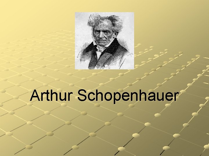 Arthur Schopenhauer 