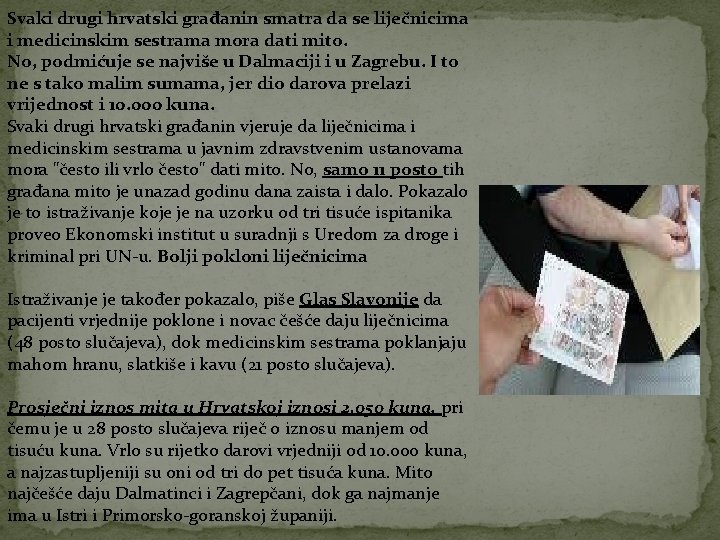 Svaki drugi hrvatski građanin smatra da se liječnicima i medicinskim sestrama mora dati mito.