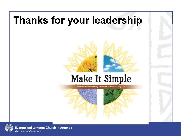 Thanks for your leadership 