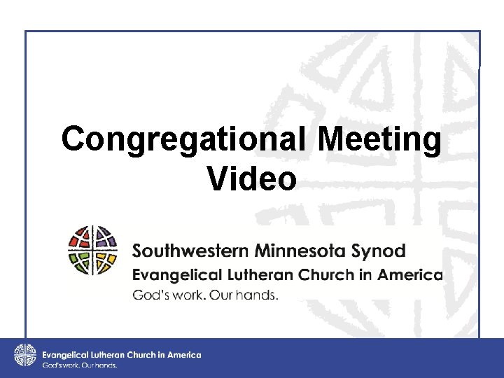 Congregational Meeting Video 