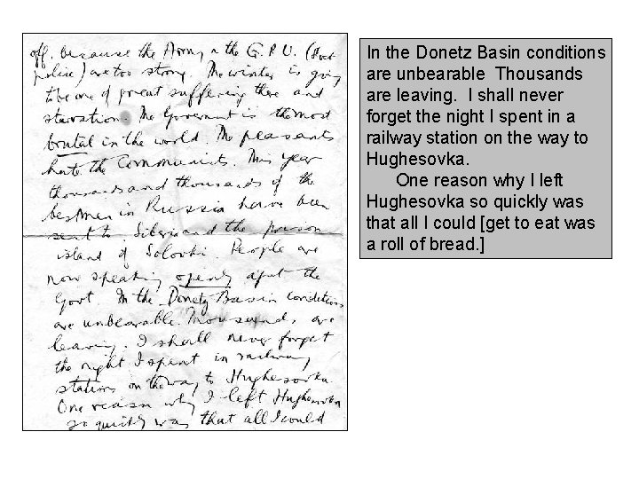In the Donetz Basin conditions are unbearable Thousands are leaving. I shall never forget In the Donetz Basin conditions are unbearable Thousands are leaving. I shall never forget