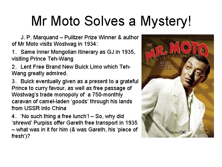 Mr Moto Solves a Mystery! J. P. Marquand – Pulitzer Prize Winner & author Mr Moto Solves a Mystery! J. P. Marquand – Pulitzer Prize Winner & author
