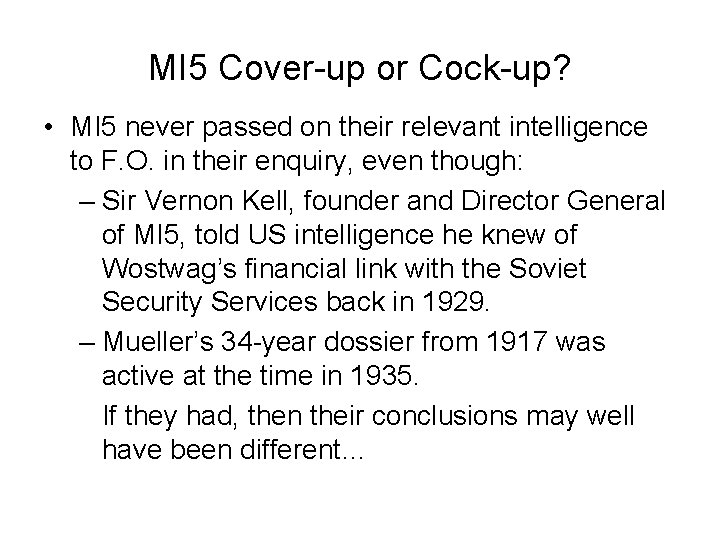 MI 5 Cover-up or Cock-up? • MI 5 never passed on their relevant intelligence MI 5 Cover-up or Cock-up? • MI 5 never passed on their relevant intelligence