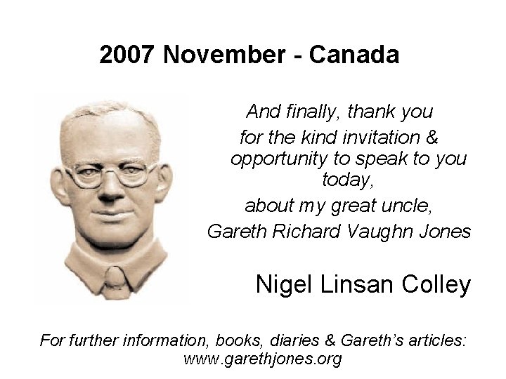 2007 November - Canada And finally, thank you for the kind invitation & opportunity 2007 November - Canada And finally, thank you for the kind invitation & opportunity