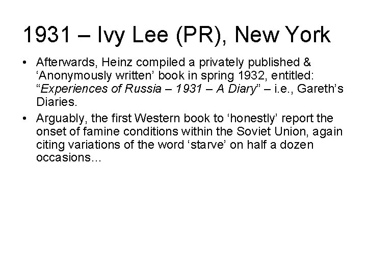 1931 – Ivy Lee (PR), New York • Afterwards, Heinz compiled a privately published 1931 – Ivy Lee (PR), New York • Afterwards, Heinz compiled a privately published