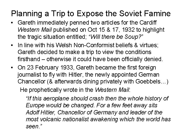 Planning a Trip to Expose the Soviet Famine • Gareth immediately penned two articles Planning a Trip to Expose the Soviet Famine • Gareth immediately penned two articles