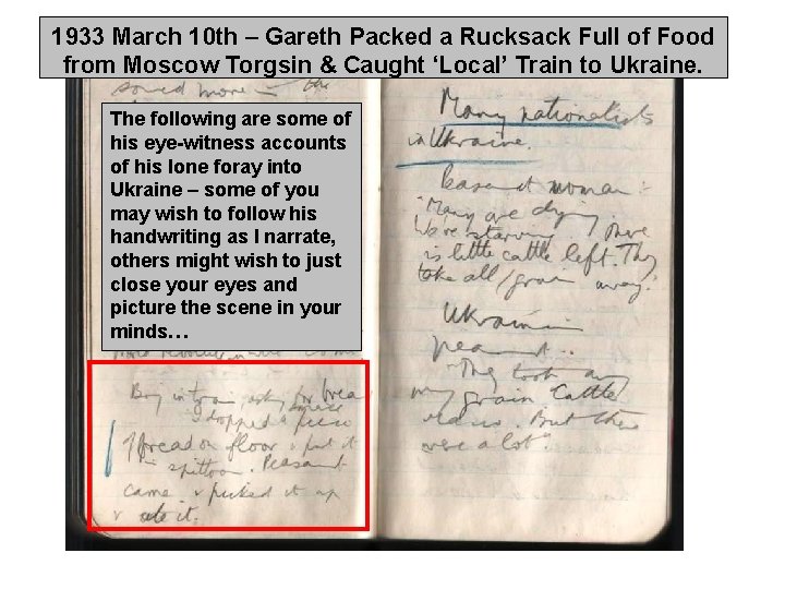 1933 March 10 th – Gareth Packed a Rucksack Full of Food from Moscow 1933 March 10 th – Gareth Packed a Rucksack Full of Food from Moscow