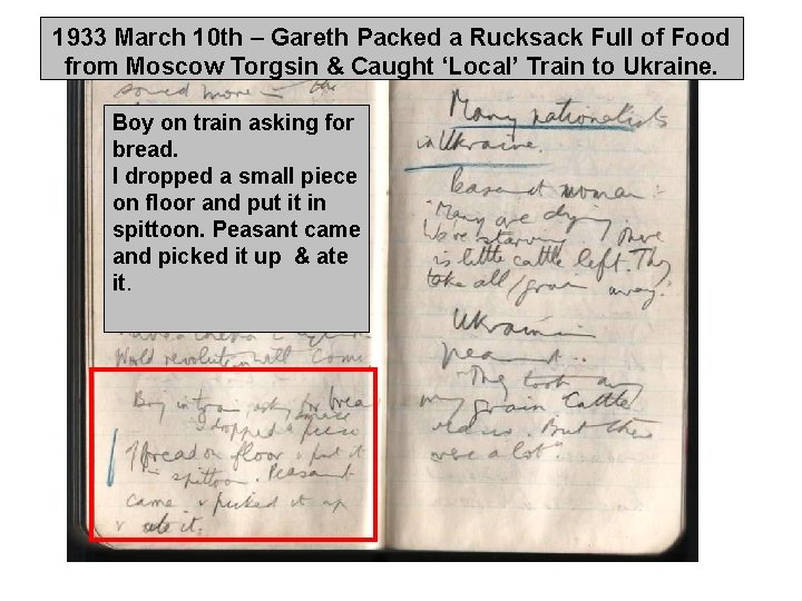 1933 March 10 th – Gareth Packed a Rucksack Full of Food from Moscow 1933 March 10 th – Gareth Packed a Rucksack Full of Food from Moscow