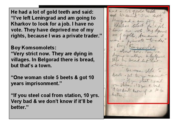 He had a lot of gold teeth and said: “I’ve left Leningrad and am He had a lot of gold teeth and said: “I’ve left Leningrad and am