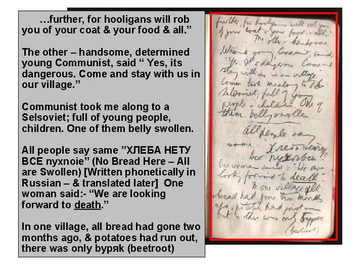 …further, for hooligans will rob you of your coat & your food & all. …further, for hooligans will rob you of your coat & your food & all.