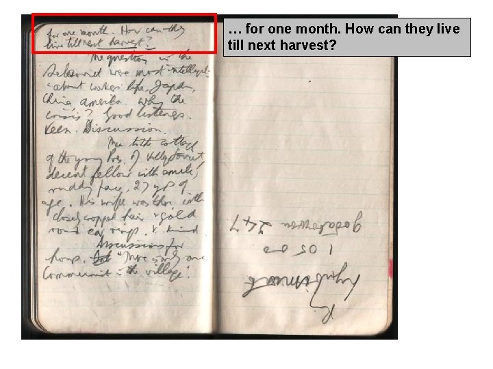 … for one month. How can they live till next harvest? … for one month. How can they live till next harvest?