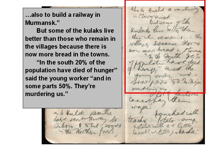 …also to build a railway in Murmansk. ” But some of the kulaks live …also to build a railway in Murmansk. ” But some of the kulaks live