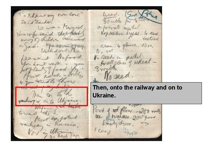 Then, onto the railway and on to Ukraine. Then, onto the railway and on to Ukraine.