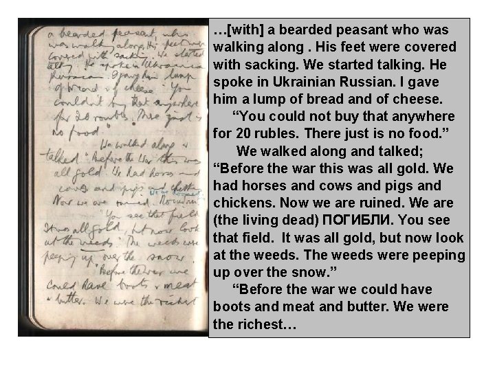 …[with] a bearded peasant who was walking along. His feet were covered with sacking.