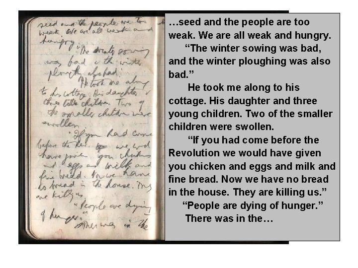 …seed and the people are too weak. We are all weak and hungry. “The …seed and the people are too weak. We are all weak and hungry. “The