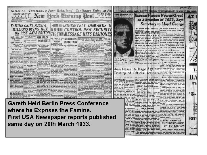 Gareth Held Berlin Press Conference where he Exposes the Famine. First USA Newspaper reports Gareth Held Berlin Press Conference where he Exposes the Famine. First USA Newspaper reports