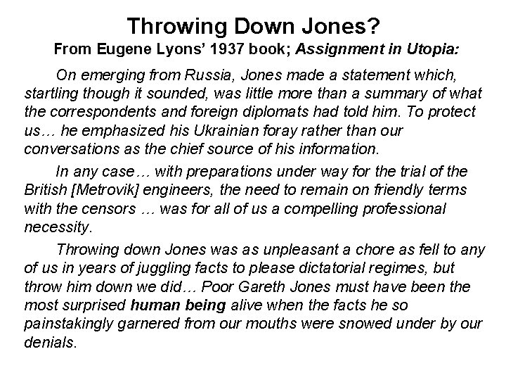 Throwing Down Jones? From Eugene Lyons’ 1937 book; Assignment in Utopia: On emerging from Throwing Down Jones? From Eugene Lyons’ 1937 book; Assignment in Utopia: On emerging from