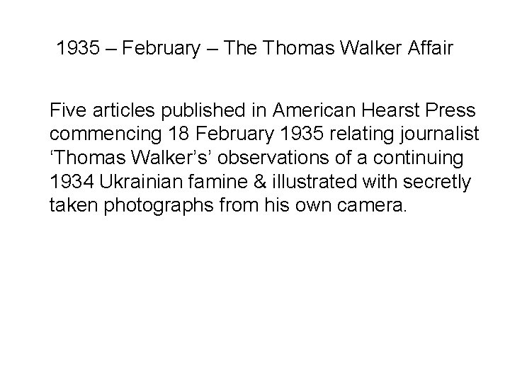 1935 – February – The Thomas Walker Affair Five articles published in American Hearst 1935 – February – The Thomas Walker Affair Five articles published in American Hearst