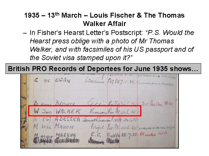 1935 – 13 th March – Louis Fischer & The Thomas Walker Affair – 1935 – 13 th March – Louis Fischer & The Thomas Walker Affair –