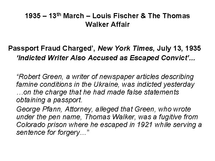 1935 – 13 th March – Louis Fischer & The Thomas Walker Affair Passport 1935 – 13 th March – Louis Fischer & The Thomas Walker Affair Passport