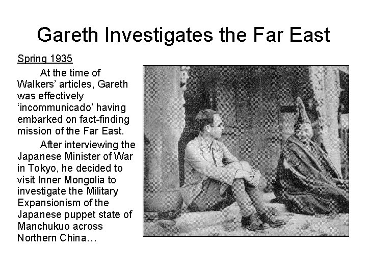 Gareth Investigates the Far East Spring 1935 At the time of Walkers’ articles, Gareth Gareth Investigates the Far East Spring 1935 At the time of Walkers’ articles, Gareth